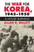 The War for Korea, 1945-1950: A House Burning by Allan R. Millett