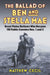 The Ballad of Ben and Stella Mae: Great Plains Outlaws Who Became FBI Public Enemies Nos. 1 and 2 by Matthew Cecil