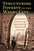 Structuring Poverty in the Windy City: Autonomy, Virtue, and Isolation in Post-Fire Chicago by Joel E. Black