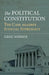 The Political Constitution: The Case Against Judicial Supremacy by Greg Weiner