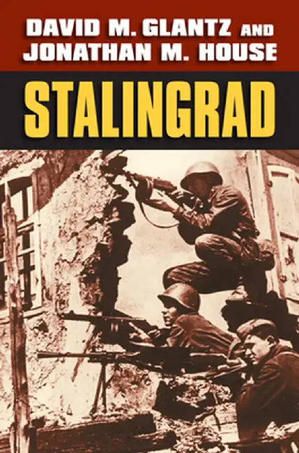 Stalingrad by David M. Glantz