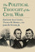 The Political Thought of the Civil War by Alan Levine