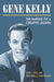 Gene Kelly: The Making of a Creative Legend by Earl Hess
