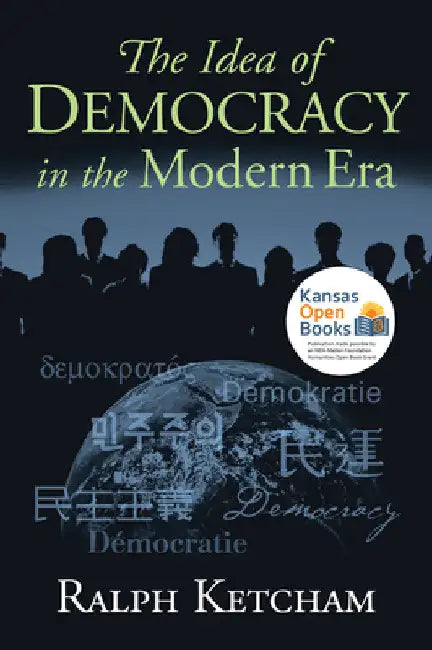 The Idea of Democracy in the Modern Era by Ralph Ketcham