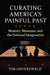 Curating America's Painful Past: Memory, Museums, and the National Imagination by Tim Gruenewald