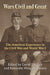 Wars Civil and Great: The American Experience in the Civil War and World War I by David J. Silbey