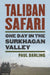 Taliban Safari: One Day in the Surkhagan Valley by Paul Darling