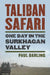 Taliban Safari: One Day in the Surkhagan Valley by Paul Darling