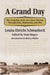 A Grand Day: The Forgotten Voice of a Farm Woman Through Dust, Depression, and War by Louisa Ehrichs Schwanbeck, Veda Rogers