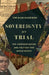Sovereignty on Trial: The Cherokee Nation and the Fight for Native Rights by Tim Alan Garrison