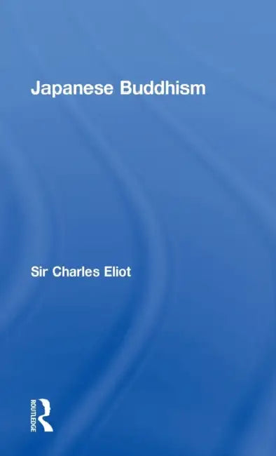 Japanese Buddhism by Sir Charles Eliot