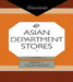 Asian Department Stores by Kerrie L. Macpherson