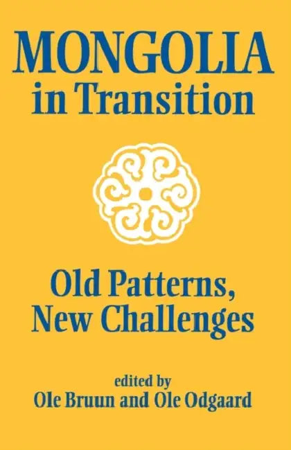 Mongolia in Transition: Old Patterns, New Challenges by Ole Bruun, Ole Odgaard