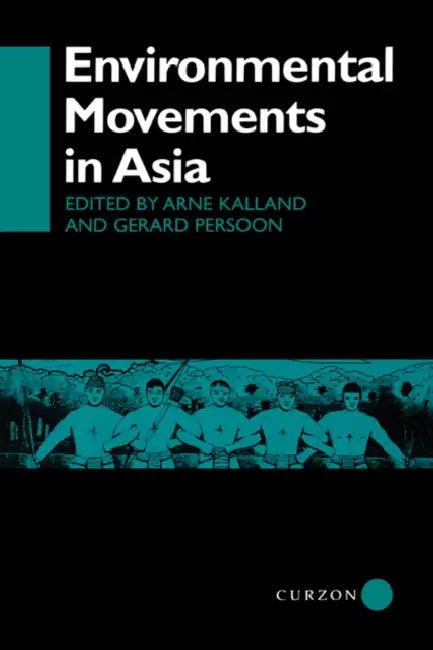 Environmental Movements in Asia by Arne Kalland