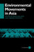 Environmental Movements in Asia by Arne Kalland