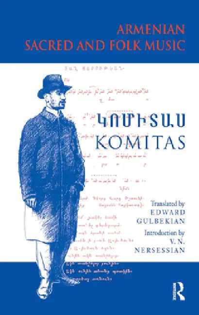 Armenian Sacred and Folk Music by Komitas Vardapet Komitas