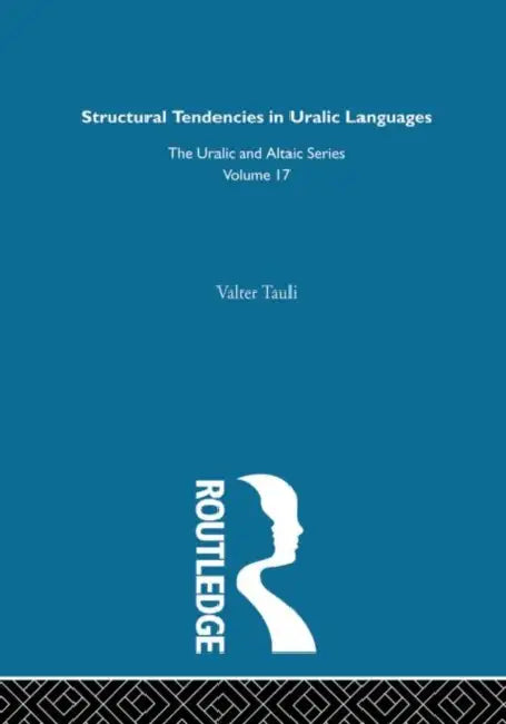 Structural Tendencies in Uralic Languages by Valter Tauli