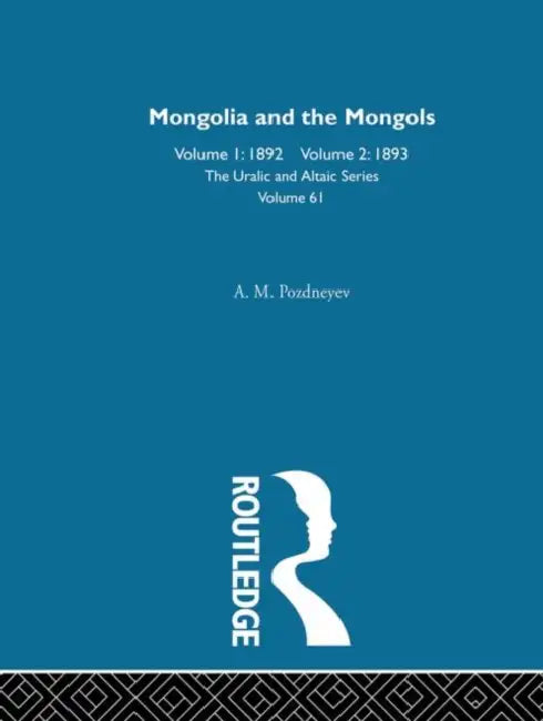 Mongolia and the Mongols by A. M. Pozdneyev