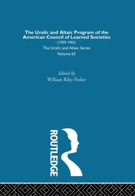 The Uralic and Altaic Program of the American Council of Learned Societies by Lotz John