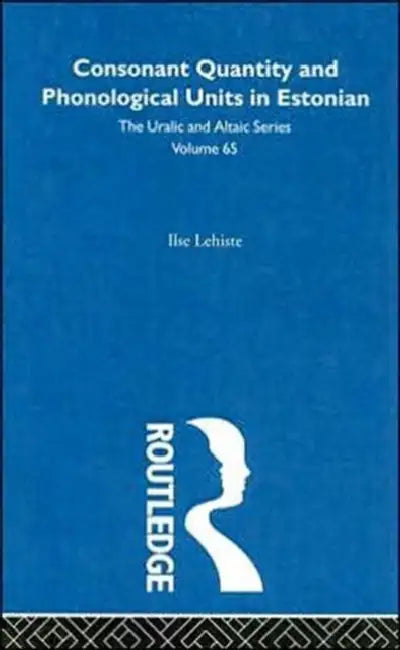 Consonant Quantity and Phonological Units in Estonian by Lehiste Ilse