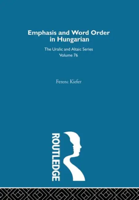 On Emphasis and Word Order in Hungarian by Ferenc Kiefer