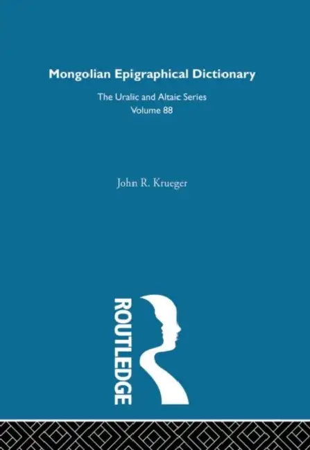 Mongolian Epigraphical Dictionary in Reverse Listing by Krueger John R.