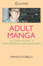 Adult Manga: Culture and Power in Contemporary Japanese Society by Sharon Kinsella