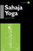 Sahaja Yoga: Socializing Processes in a South Asian New Religious Movement by Judith Coney