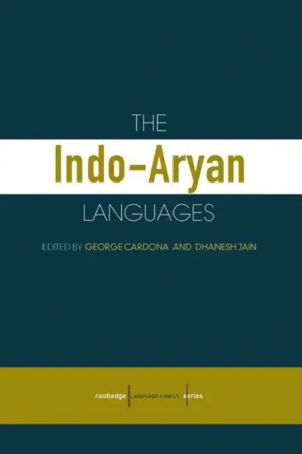 The Indo-Aryan Languages by Danesh Jain, George Cardona