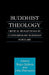 Buddhist Theology: Critical Reflections by Contemporary Buddhist Scholars by Roger Jackson