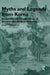 Myths and Legends from Korea: An Annotated Compendium of Ancient and Modern Materials by James H. Grayson