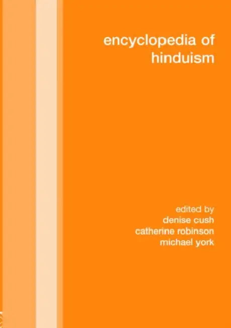 Encyclopedia of Hinduism by Denise Cush