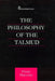 Philosophy of the Talmud by Hyam Maccoby