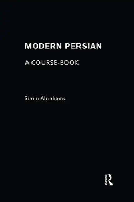 Modern Persian: A Course-Book by Simin Abrahams