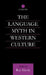 The Language Myth in Western Culture by Roy Harris