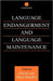 Language Endangerment and Language Maintenance: An Active Approach by David Bradley, Maya Bradley