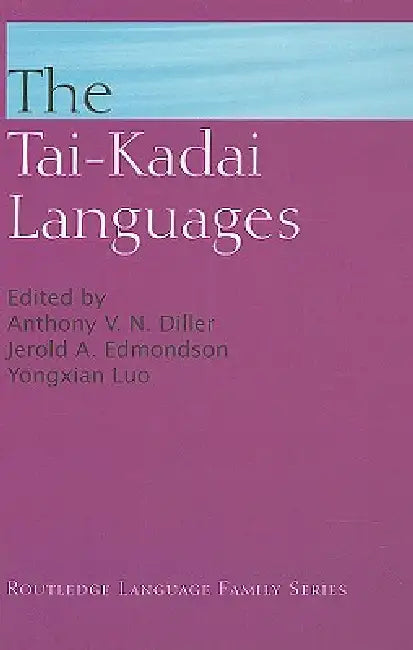 The Tai-Kadai Languages by Anthony Diller