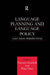 Language Planning and Language Policy: East Asian Perspectives by Ping Chen