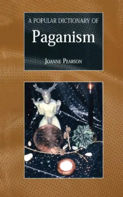 A Popular Dictionary of Paganism by Joanne Pearson