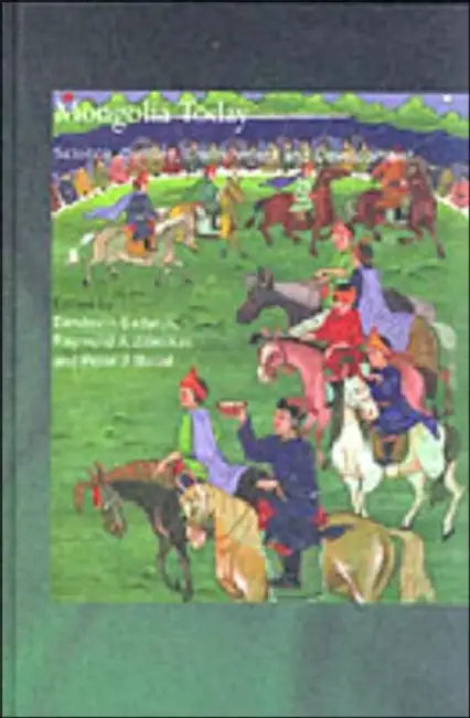 Mongolia Today: Science, Culture, Environment and Development by Dendevin Badarch, Raymond A. Zilinskas