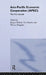 Asia-Pacific Economic Cooperation (Apec): The First Decade by Werner Draguhn