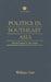Politics in Southeast Asia: Democracy or Less by William Case