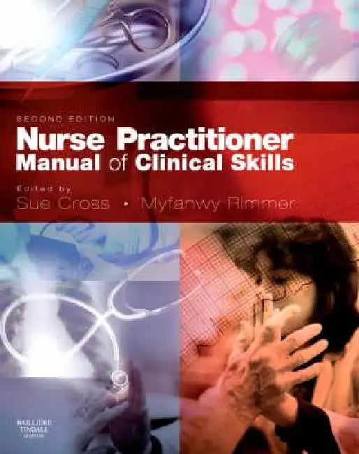 Nurse Pract Manl Clin Skills 2e (Revised) by Sue Cross, Vanny Rimmer