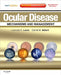 Ocular Disease: Mechanisms and Management: Expert Consult - Online and Print by Leonard A. Levin, Daniel M. Albert