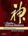 The Psyche in Chinese Medicine: Treatment of Emotional and Mental Disharmonies with Acupuncture and Chinese Herbs by Giovanni Maciocia