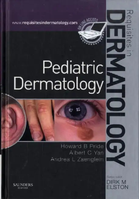 Pediatric Dermatology: Requisties in Dermatology by Pride