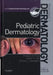 Pediatric Dermatology: Requisties in Dermatology by Pride