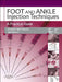 Foot and Ankle Injection Techniques: A Practical Guide [With DVD] by Stuart Metcalfe