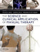The Science and Clinical Application of Manual Therapy by Hollis H. King, Wilfrid Jänig, Michael M. Patterson