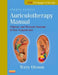 Auriculotherapy Manual: Chinese and Western Systems of Ear Acupuncture by Terry Oleson